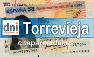 Oficina DNI Torrevieja - Para obtener por primera vez o renovar el DNI y Pasaporte - Dirección, horarios, teléfonos y cita previa