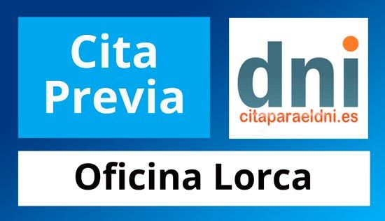 Como pedir cita para obtener por primera vez el DNI y Pasaporte o para renovarlo en la Comisaría de Policía de Lorca en la Región de Murcia