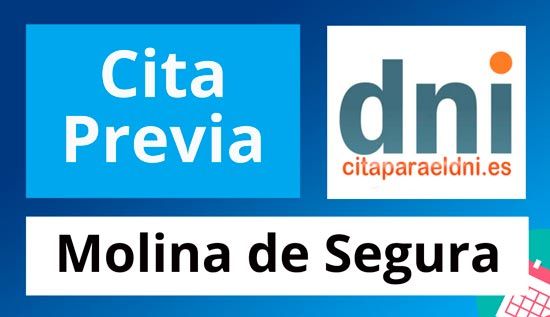 Como pedir cita para obtener por primera vez el DNI y Pasaporte o para renovarlo en la Comisaría de Policía de Molina de Segura en la Región de Murcia