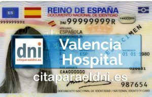 Oficina DNI Hospital en Valencia - Para obtener por primera vez o renovar el DNI y Pasaporte - Dirección, horarios, teléfonos y cita previa