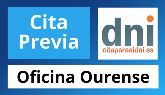 Como pedir cita para obtener por primera vez el DNI y Pasaporte o para renovarlos en la Oficina para la expedición y renovación del Documento Nacional de Identidad (DNI) y Pasaporte de Ourense