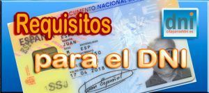 Requisitos para renovar el DNI, para obtenerlo por primera vez y renovar DNI por caducidad o robo