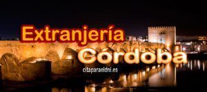 Oficina de Extranjería en Córdoba Te decimos los tramites que puedes realizar y la dirección, teléfono y cita previa extranjeria Córdoba si es necesaria