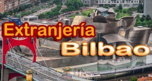 Extranjería en Bilbao Te informamos de los tramites que puedes realizar y la dirección, teléfono y cita previa extranjeria Bilbao si es necesaria